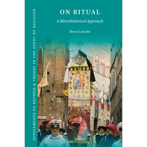 On Ritual: A Microhistorical Approach - Hardcover