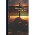 Forty-four Sermons - Hardcover