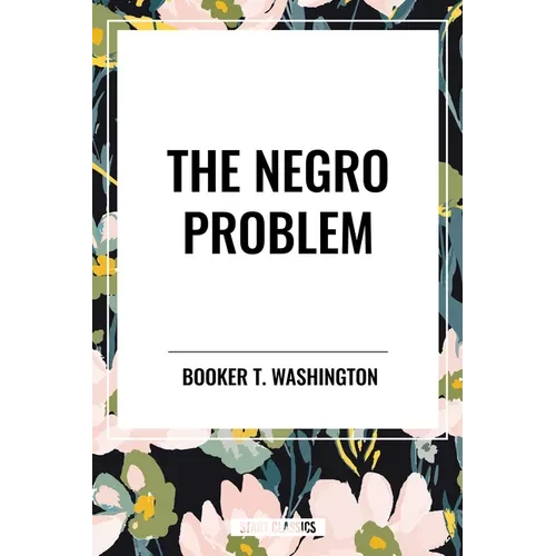The Negro Problem: An African American Heritage Book - Paperback