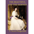 The Beautiful and the Damned - Paperback