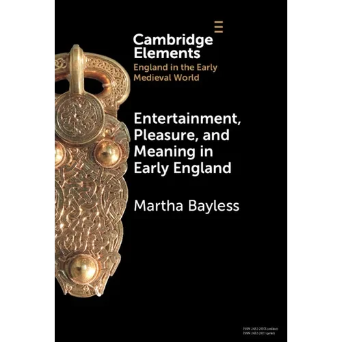 Entertainment, Pleasure, and Meaning in Early England - Hardcover