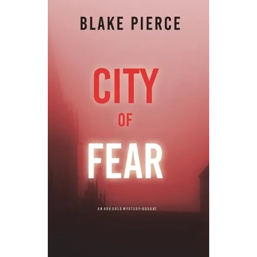 City of Fear: An Ava Gold Mystery (Book 2) - Hardcover