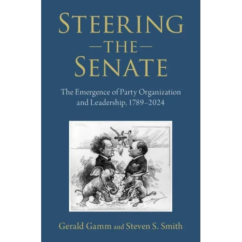 Steering the Senate - Hardcover