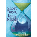 Short Days, Long Nights - Hardcover