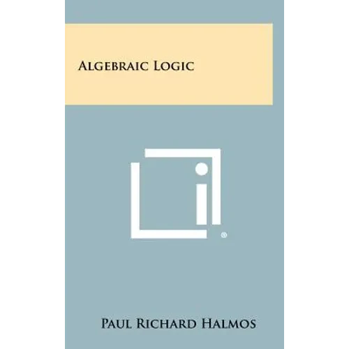 Algebraic Logic - Hardcover