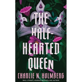 The Half-Hearted Queen - Paperback