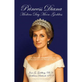 Princess Diana, Modern Day Moon-Goddess: A Psychoanalytical and Mythological Look at Diana Spencer's Life, Marriage, and Death - Paperback