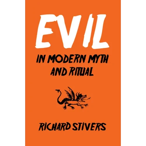 Evil in Modern Myth and Ritual - Hardcover