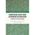 Countering Right Wing Extremism in Education: Schooling in the Racist Badland - Paperback
