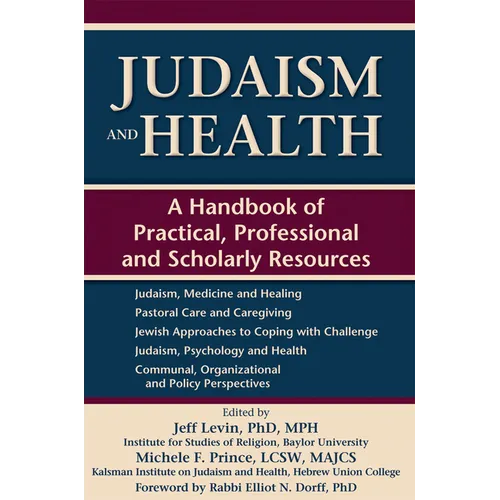Judaism and Health: A Handbook of Practical, Professional and Scholarly Resources