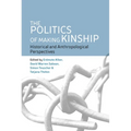 The Politics of Making Kinship: Historical and Anthropological Perspectives - Paperback