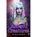 Flawed Creatures - Paperback