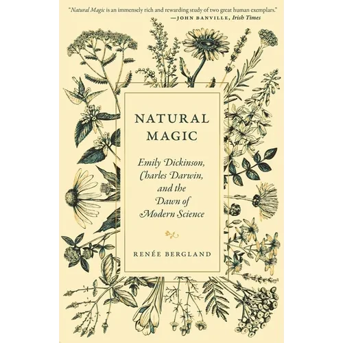 Natural Magic: Emily Dickinson, Charles Darwin, and the Dawn of Modern Science - Paperback