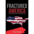 Fractured America: The Many Divisions in the U.S. and How to Fix Them - Paperback