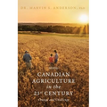 Canadian Agriculture in the 21st Century: Change and Challenge - Hardcover
