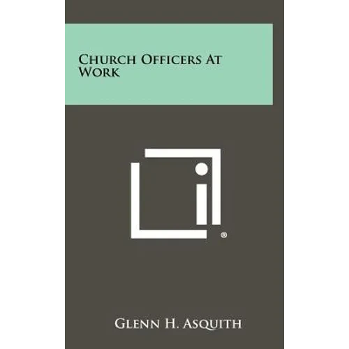 Church Officers At Work - Hardcover
