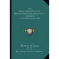 The Molly Maguires Of Pennsylvania Or Ireland In America: A True Narrative (1882) - Paperback