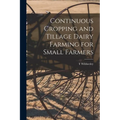 Continuous Cropping and Tillage Dairy Farming for Small Farmers - Paperback