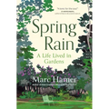 Spring Rain: A Life Lived in Gardens - Paperback