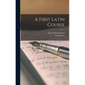 A First Latin Course - Hardcover