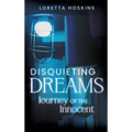 Disquieting Dreams: A Journey of the Innocent - Hardcover