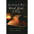 According to Your Word Lord, I Pray - Hardcover
