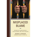 Misplaced Blame: Decades of Failing Schools, Their Children, and Their Teachers - Paperback