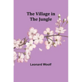 The Village in the Jungle - Paperback