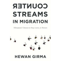 Counterstreams in Migration: Ethiopians' Choices to Stay, Leave, or Return - Paperback