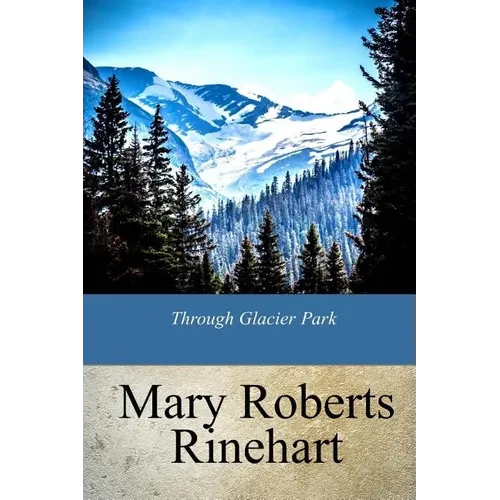 Through Glacier Park - Paperback