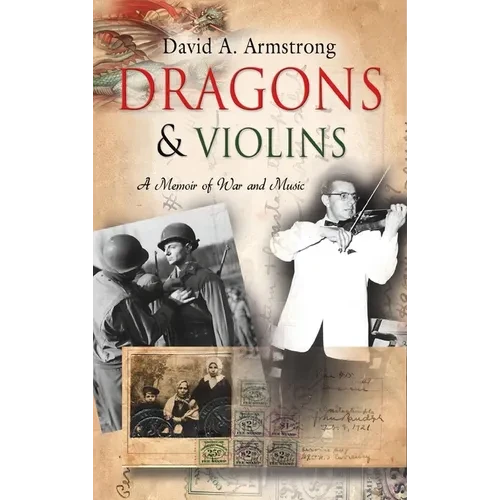 Dragons & Violins: A Memoir of War and Music - Hardcover