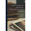 The Complete Poems of William Cullen Bryant - Hardcover