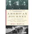 American Journey: On the Road with Henry Ford, Thomas Edison, and John Burroughs - Paperback