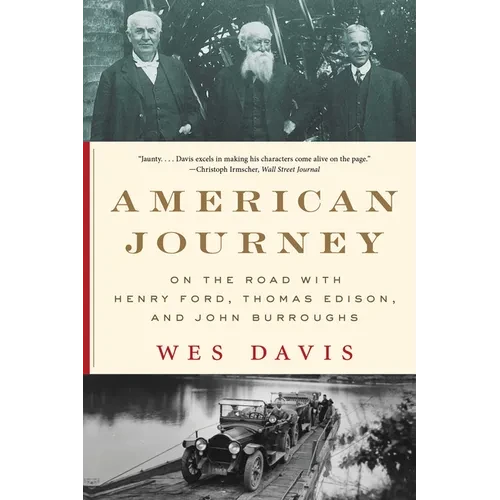 American Journey: On the Road with Henry Ford, Thomas Edison, and John Burroughs - Paperback
