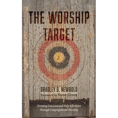 The Worship Target - Hardcover