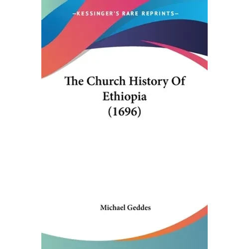 The Church History Of Ethiopia (1696) - Paperback