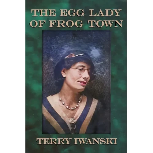 The Egg Lady of Frog Town - Paperback