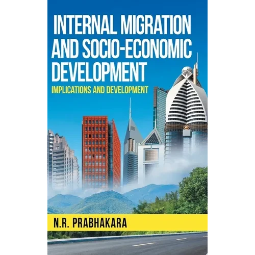 Internal Migration and Socio-Economic Development - Hardcover