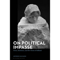 On Political Impasse: Power, Resistance, and New Forms of Selfhood - Paperback