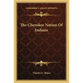 The Cherokee Nation Of Indians - Paperback