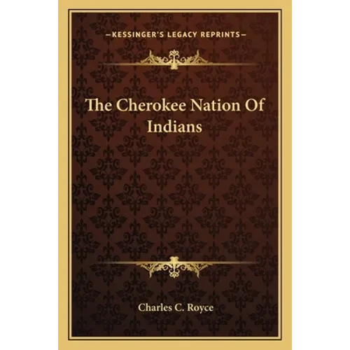 The Cherokee Nation Of Indians - Paperback