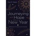 Journeying with Hope Into a New Year: Reflections for Advent and Christmas - Hardcover