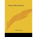 Nature, Man and God - Hardcover