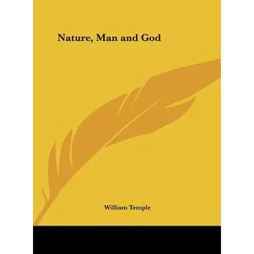 Nature, Man and God - Hardcover