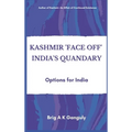 Kashmir "Face-Off" India's Quandary: Options for India - Hardcover