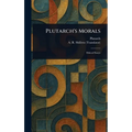 Plutarch's Morals - Hardcover