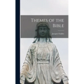 Themes of the Bible - Hardcover