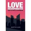 Love Incorporated: The Future of Business - Paperback