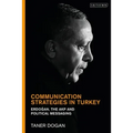 Communication Strategies in Turkey: Erdogan, the Akp and Political Messaging - Paperback