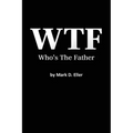 WTF Who's The Father - Paperback